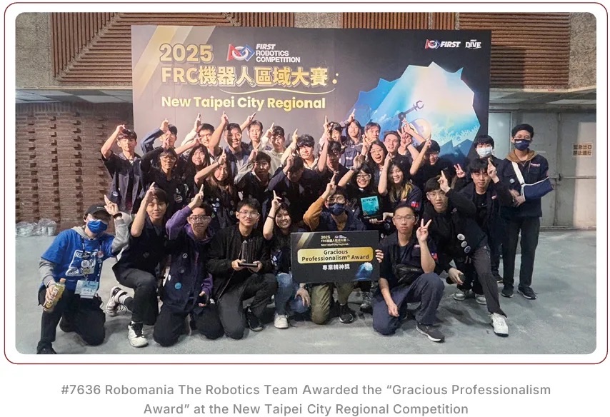 #7636 Robomania The Robotics Team Awarded the “Gracious Professionalism Award” at the New Taipei City Regional Competition